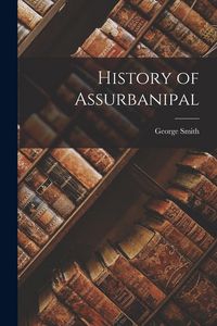 Produktbild: History of Assurbanipal
