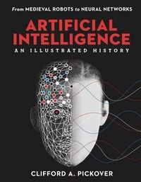 Produktbild: Pickover, C: Artificial Intelligence: An Illustrated History