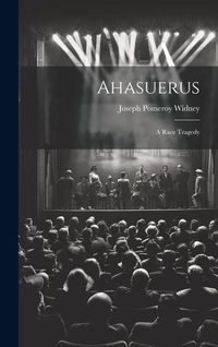 Produktbild: Ahasuerus: A Race Tragedy