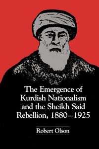 Produktbild: The Emergence of Kurdish Nationalism and the Sheikh Said Rebellion, 1880-1925