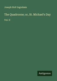 Produktbild: The Quadroone; or, St. Michael's Day