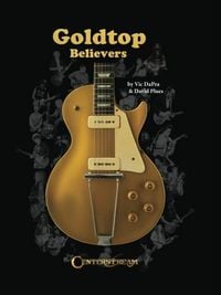 Produktbild: Goldtop Believers: The Les Paul Golden Years