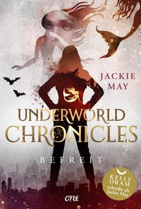 Bild vom Artikel Underworld Chronicles - Befreit vom Autor Jackie May