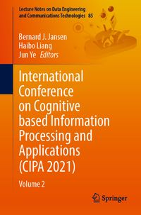 Produktbild: International Conference on Cognitive based Information Processing and Applications (CIPA 2021)