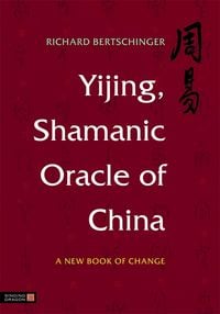 Produktbild: Yijing, Shamanic Oracle of China