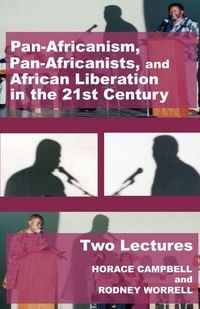 Produktbild: Pan-Africanism, Pan-Africanists, and African Liberation in the 21st Century