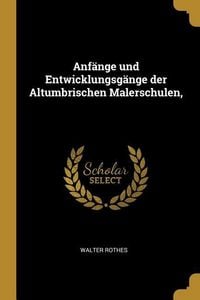 Produktbild: Anf&auml;nge Und Entwicklungsg&auml;nge Der Altumbrischen Malerschulen,
