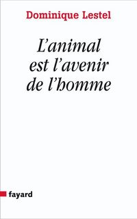 Produktbild: L'animal est l'avenir de l'homme
