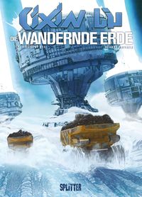 Bild vom Artikel Cixin Liu: Die Wandernde Erde (Graphic Novel) vom Autor Cixin Liu