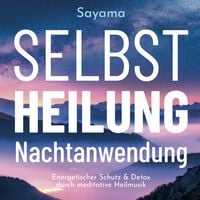 Produktbild: SELBSTHEILUNG NACHTANWENDUNG [Solfeggio 528 Hertz]: Heilmusik und ihre Anwendung