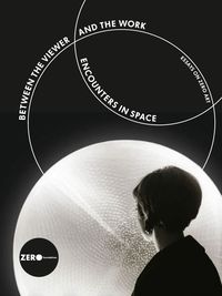 Produktbild: Between the Viewer and the Work: Encounters in Space