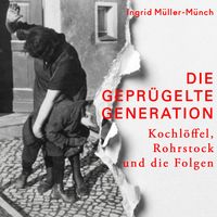 Produktbild: Die gepr&uuml;gelte Generation