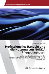Produktbild: Professionelles Handeln und die Nutzung von NANDA Pflegediagnosen