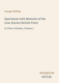 Produktbild: Specimens with Memoirs of the Less-Known British Poets