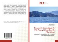 Produktbild: Diagnostic &eacute;cologique de l'Ile Fireny (&agrave; baptiser Ile Fille Reine)