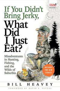 Produktbild: If You Didn't Bring Jerky, What Did I Just Eat