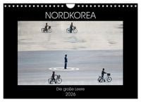 Produktbild: Nordkorea - Die gro&szlig;e Leere (Wandkalender 2026 DIN A4 quer), CALVENDO Monatskalender