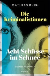 Produktbild: Die Kriminalistinnen. Acht Sch&uuml;sse im Schnee