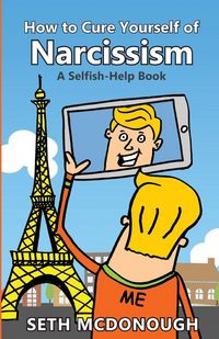 Produktbild: How to Cure Yourself of Narcissism