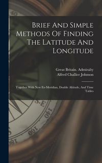 Produktbild: Brief And Simple Methods Of Finding The Latitude And Longitude