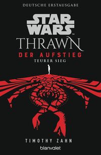 Bild vom Artikel Star Wars™ Thrawn - Der Aufstieg - Teurer Sieg vom Autor Timothy Zahn