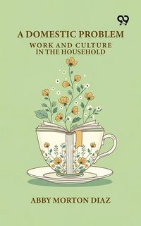 Produktbild: Domestic Problem: Work And Culture In The Household