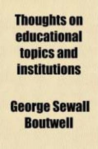 Produktbild: Thoughts on Educational Topics and Institutions