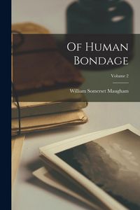 Produktbild: Of Human Bondage; Volume 2