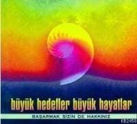 Produktbild: B&uuml;y&uuml;k Hedefler B&uuml;y&uuml;k Hayatlar; Basarmak Sizin de Hakkiniz