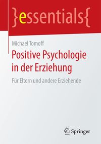 Bild vom Artikel Positive Psychologie in der Erziehung vom Autor Michael Tomoff
