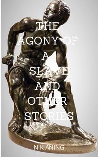 Produktbild: The Agony of a Slave and Other Stories
