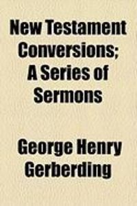 Produktbild: New Testament Conversions; A Series of Sermons