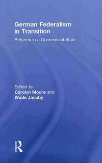 Produktbild: German Federalism in Transition: Reforms in a Consensual State