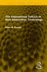 Produktbild: The International Politics of New Information Technology