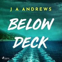 Produktbild: Below Deck: A tense psychological thriller at sea