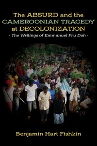 Produktbild: The Absurd and the Cameroonian Tragedy at Decolonization