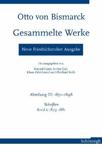 Produktbild: Otto von Bismarck - Gesammelte Werke. Neue Friedrichsruher Ausgabe