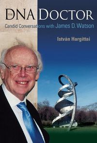 Produktbild: DNA Doctor, The: Candid Conversations with James D Watson