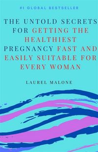 Produktbild: The Untold Secrets For Getting the Healthiest Pregnancy Fast and Easily Suitable For Every Woman
