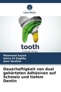 Produktbild: Dauerhaftigkeit von dual geh&auml;rteten Adh&auml;siven auf Schmelz und tiefem Dentin