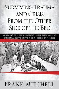 Produktbild: Surviving Trauma and Crisis From the Other Side Of The Bed