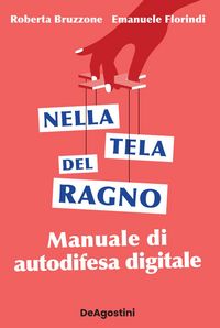 Produktbild: Nella tela del ragno. Manuale di autodifesa digitale