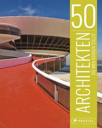 Bild vom Artikel 50 Architekten, die man kennen sollte vom Autor Isabel Kuhl