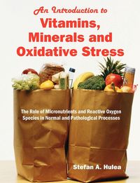 Produktbild: An Introduction to Vitamins, Minerals and Oxidative Stress