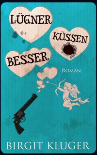 Produktbild: L&uuml;gner k&uuml;ssen besser