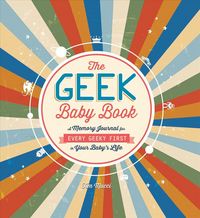 Produktbild: Mucci, T: The Geek Baby Book