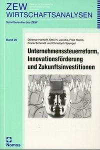 Produktbild: Unternehmenssteuerreform, Innovationsf&ouml;rderung und Zukunftsinvestitionen