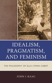 Produktbild: Idealism, Pragmatism, and Feminism