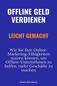 Produktbild: Offline Geld verdienen leicht gemacht