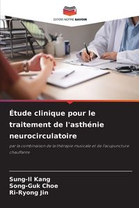 Produktbild: &Eacute;tude clinique pour le traitement de l'asth&eacute;nie neurocirculatoire